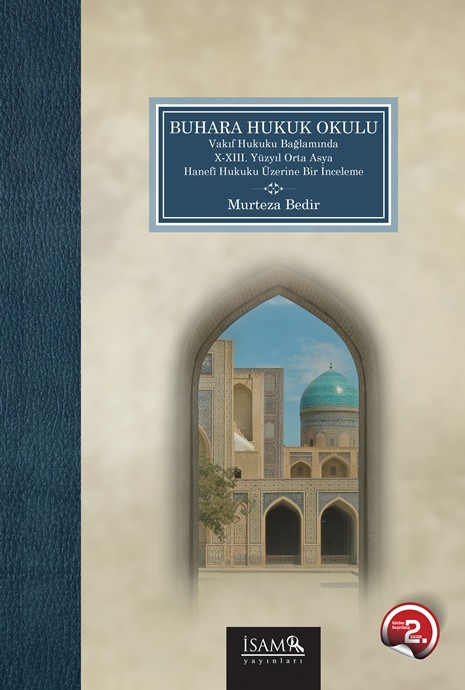 Bukhara School of Law:  A Study on the X-XIII. Century Central Asia Hanafi Law in the Context of the Waqf Law