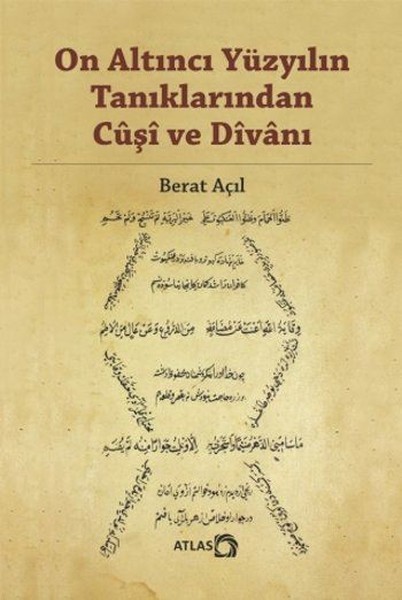 A Sixteenth-Century Writer Cuşi and His Diwan