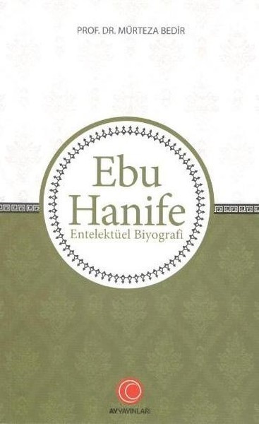 Ebu Hanife - Entelektüel Biyografi