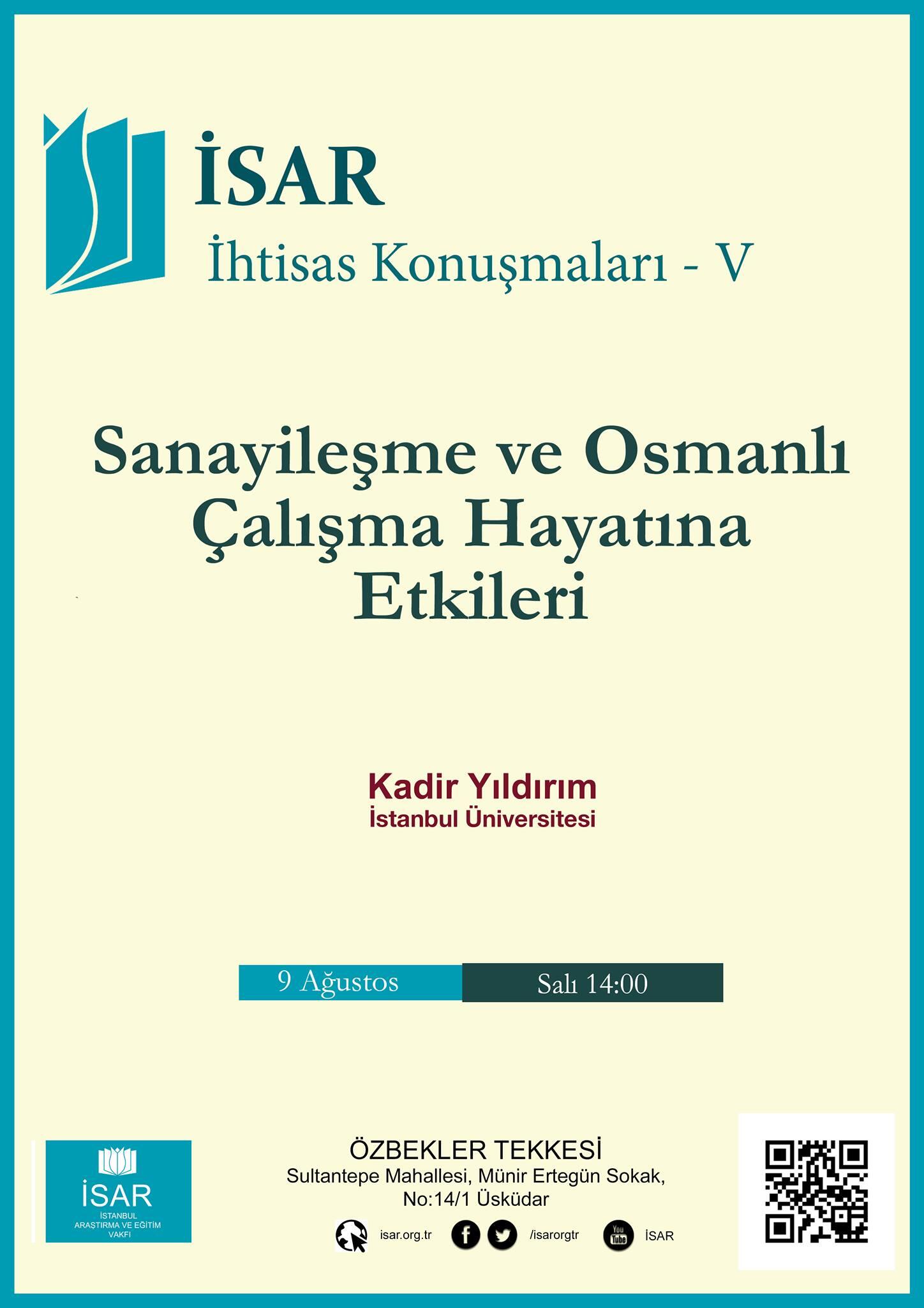 İSAR İhtisas Konuşmaları IV - Sanayileşme ve Osmanlı Çalışma Hayatına Etkileri
