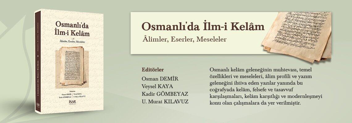 Osmanlı'da İlm-i Kelâm: Âlimler, Eserler, Meseleler Kitabı Çıktı