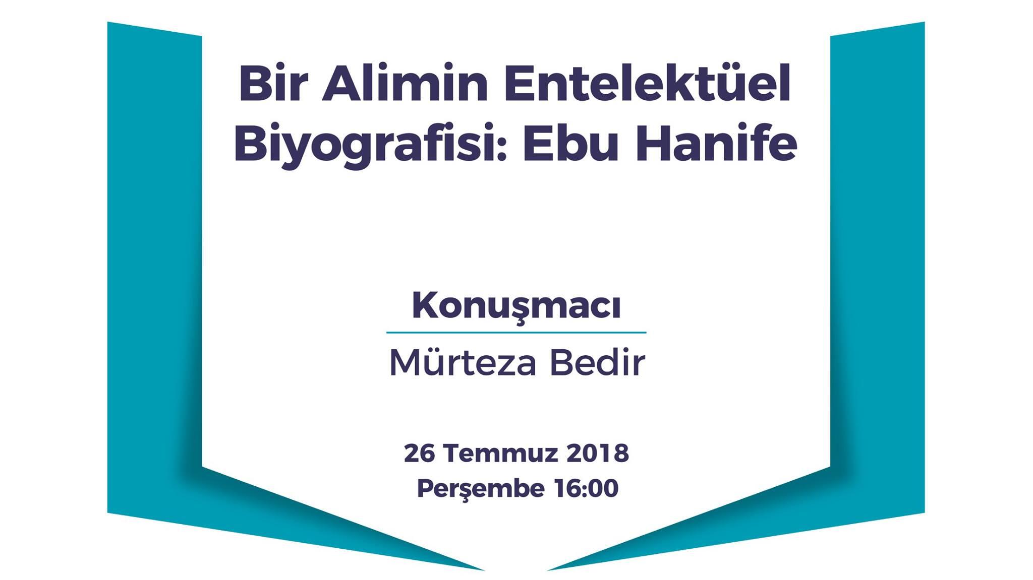 Bir Alimin Entelektüel Biyografisi: Ebu Hanife