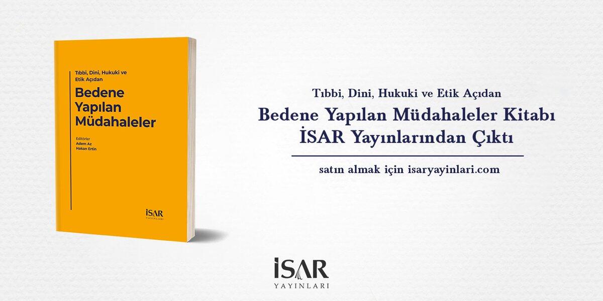 Tıbbi, Dini, Hukuki ve Etik Açıdan Bedene Yapılan Müdahaleler Kitabı Çıktı