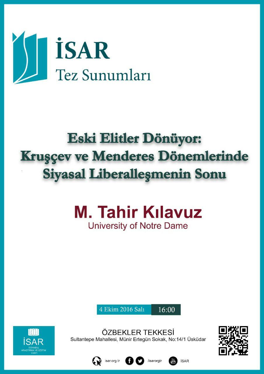 İSAR TEZ SUNUMLARI – VI Eski Elitler Dönüyor: Kruşçev ve Menderes Dönemlerinde Siyasal Liberalleşmenin Sonu