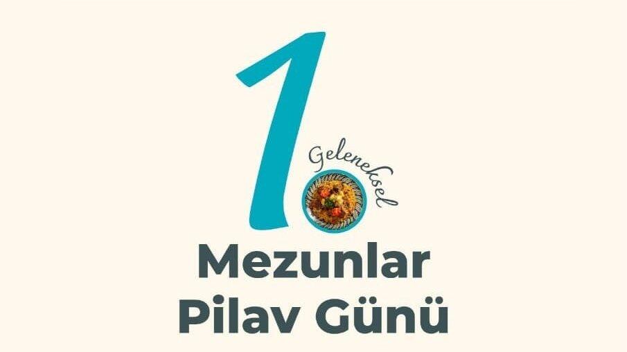 1. Geleneksel Mezunlar Pilav Günü