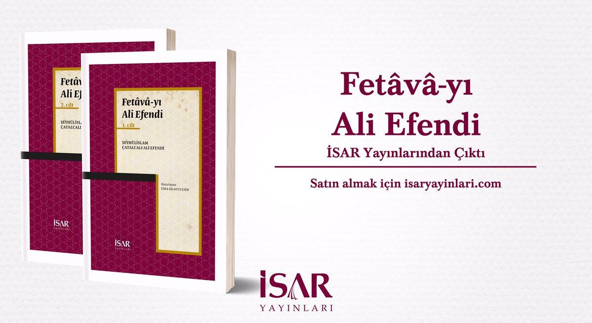 Fetâvâ-yı Ali Efendi İSAR Yayınlarından Çıktı