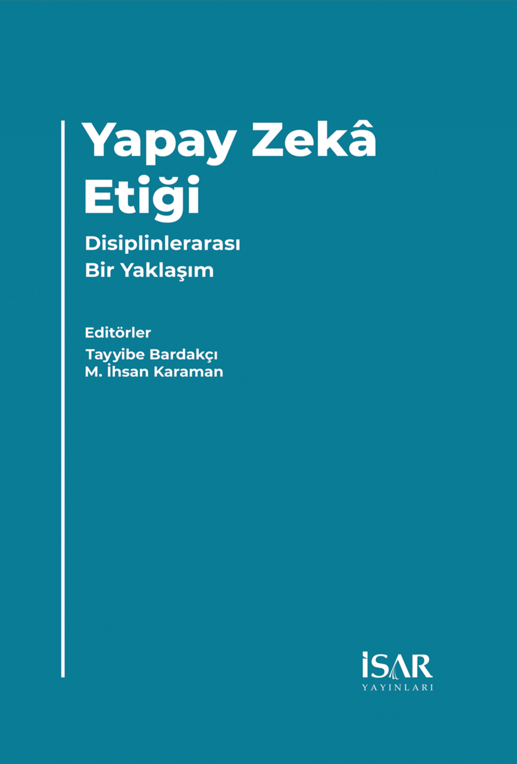 Yapay Zekâ Etiği Kitabı Çıktı!
