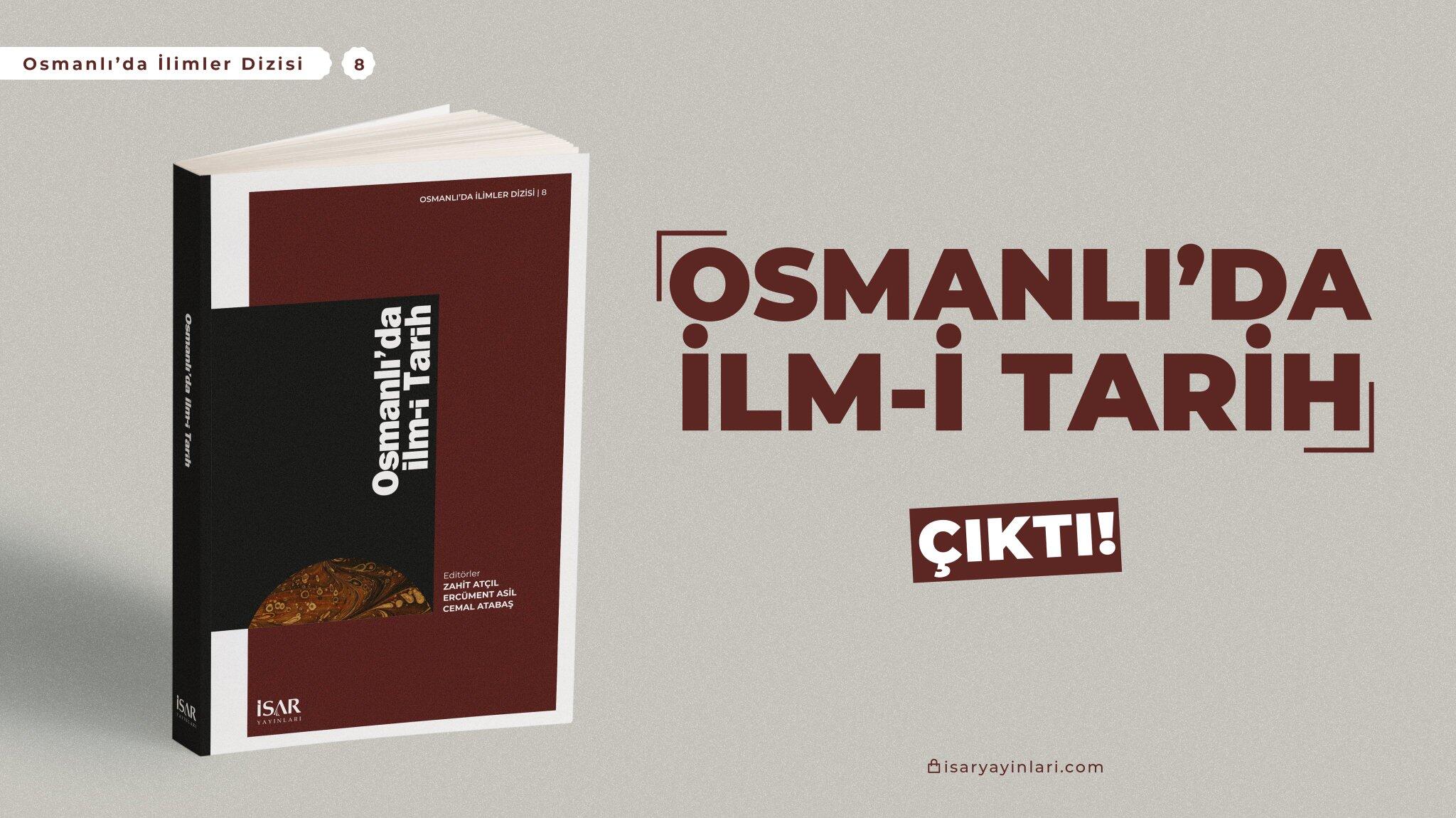 Osmanlı'da İlm-i Tarih Kitabı Çıktı!