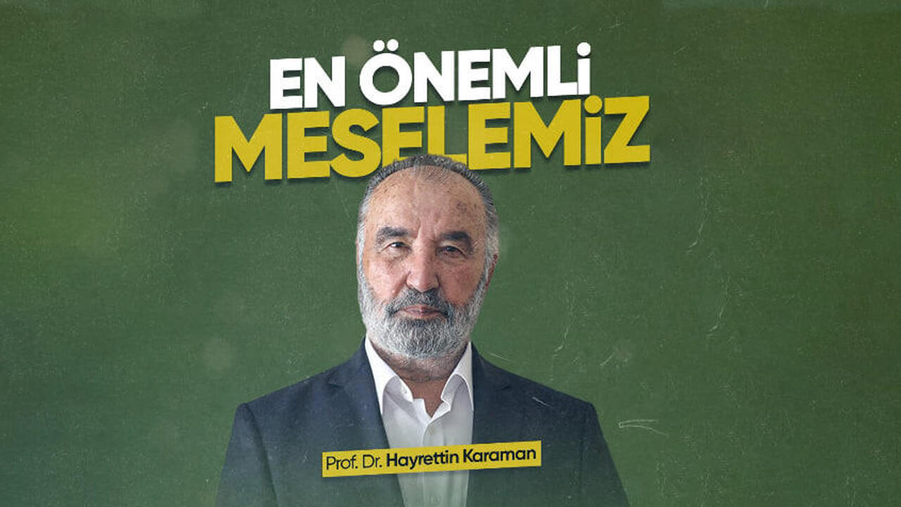 En Önemli Meselemiz