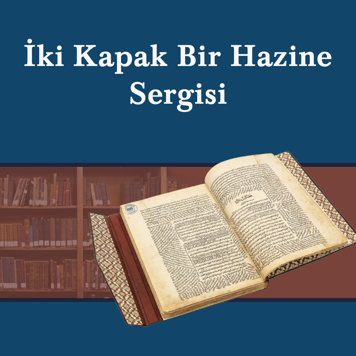 "İki Kapak Bir Hazine" Sergisi